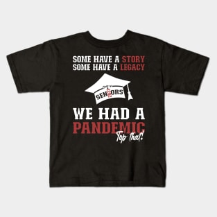 We Had A Pandemic | White and Brown Text Funny 2021 Senior Kids T-Shirt